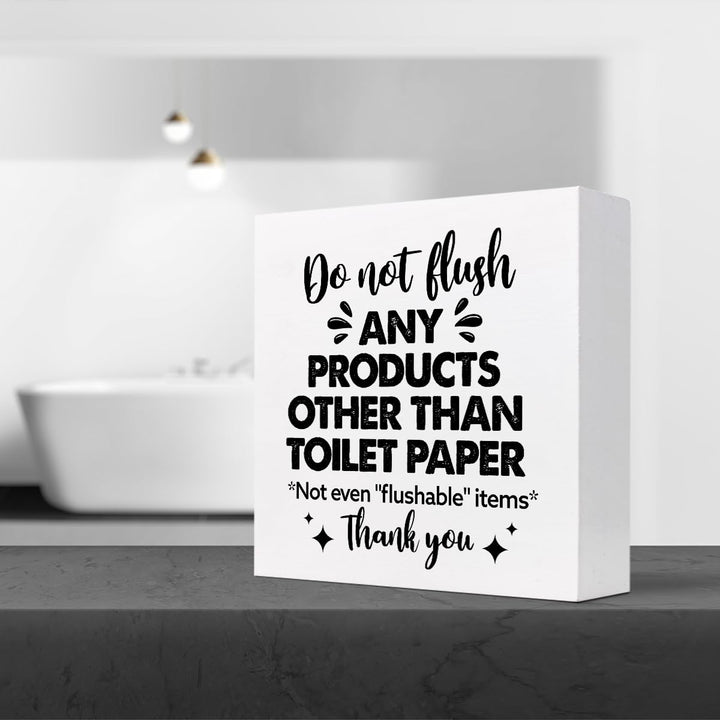 Do Not Flush Any Products Other Than Toilet Paper Bathroom Wooden Box Sign Desk Decor,Funny Bathroom Wood Block Sign Desk Shelf Decor (White)