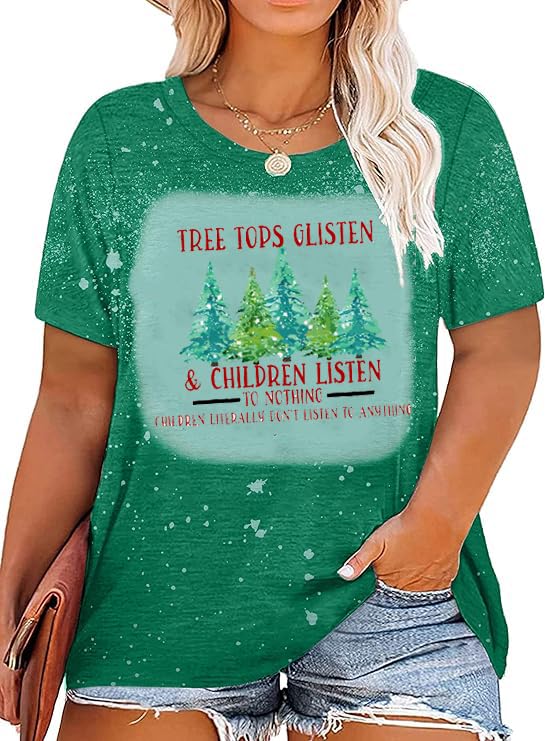 Plus Size Christmas Shirt Teacher Christmas Shirt Women Tree Tops Glisten Children Listen Bleached Tee